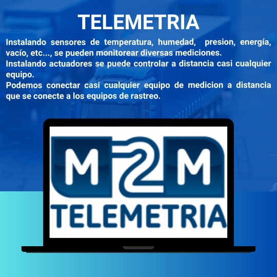 Instalando sensores de temperatura, humedad, presion, energía, vacío, etc..., se pueden monitorear diversas mediciones. Instalando actuadores se puede controlar a distancia casi cualquier equipo. Podemos conectar casi cualquier equipo de medicion a distancia que se conecte a los equipos de rastreo.